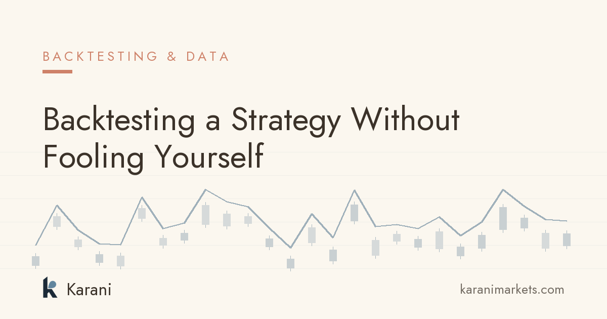 Backtesting a Strategy Without Fooling Yourself