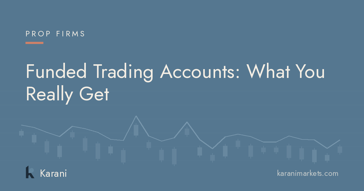 Funded Trading Accounts: What You Really Get