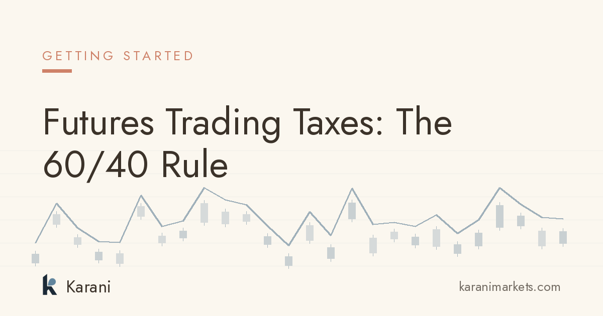 Futures Trading Taxes: The 60/40 Rule