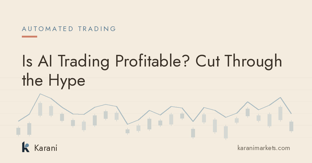 Is AI Trading Profitable? Cut Through the Hype