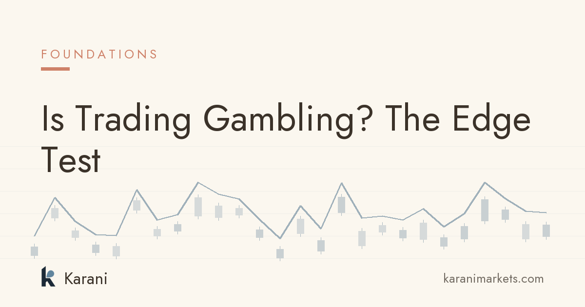 Is Trading Gambling? The Edge Test