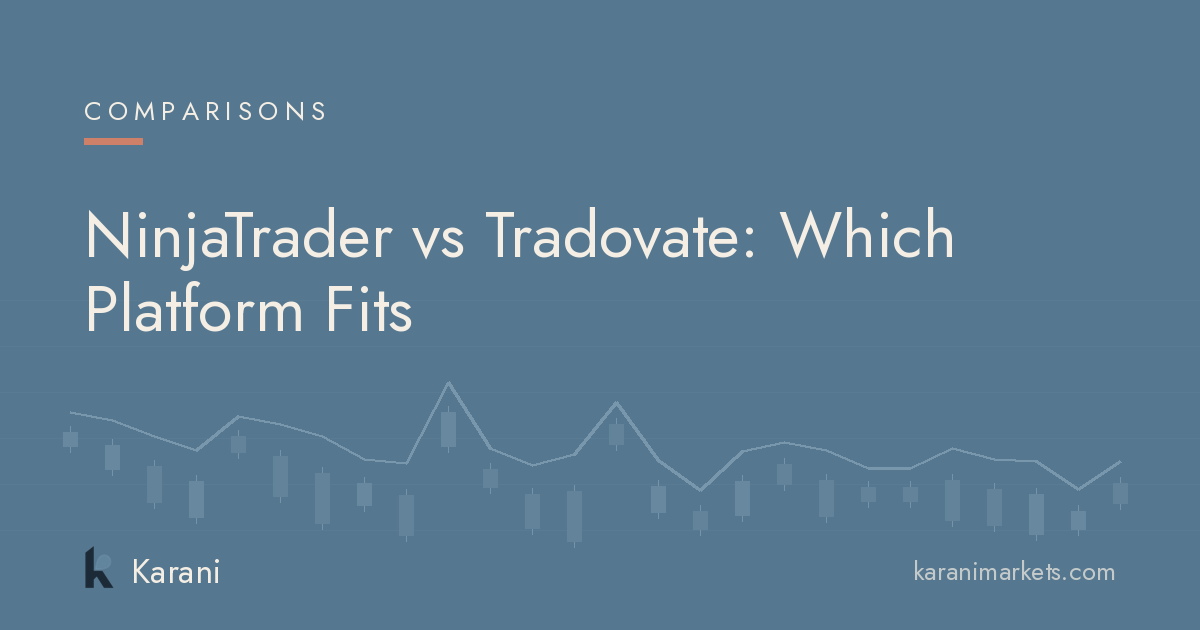 NinjaTrader vs Tradovate: Which Platform Fits