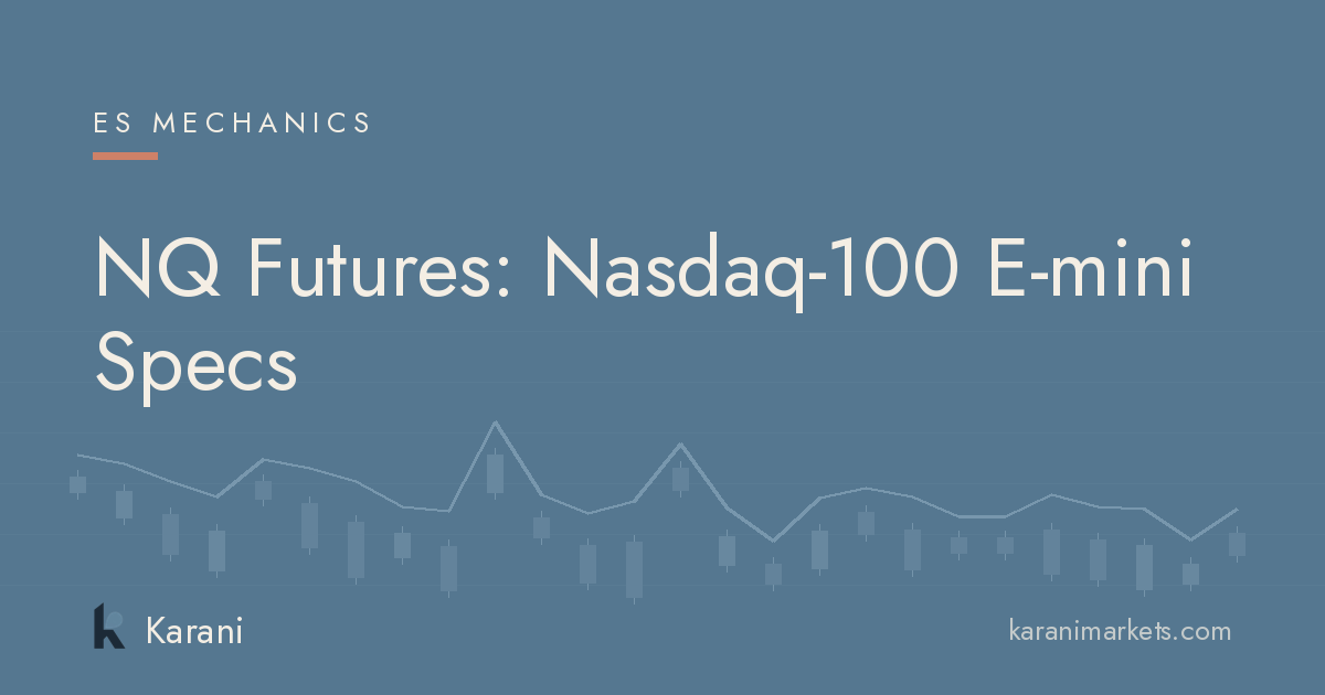 NQ Futures: Nasdaq-100 E-mini Specs