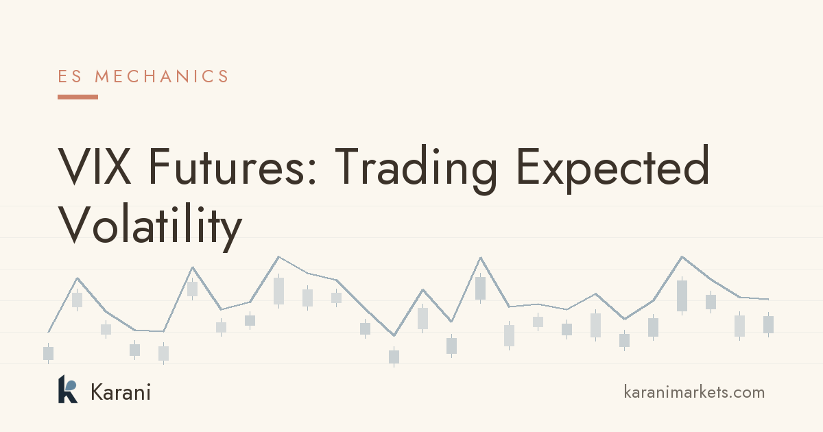 VIX Futures: Trading Expected Volatility